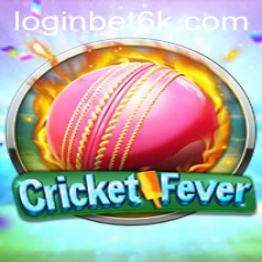 Dive into the Thrilling World of CricketFever: The Ultimate Betting Experience with Bet6k