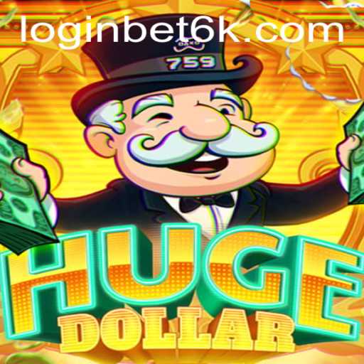 Exploring HugeDollar: The Exciting World of Bet6k Gaming