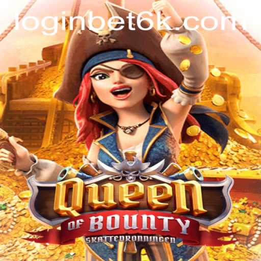 Unveiling the Excitement of QueenofBounty and the Thrill of Bet6k